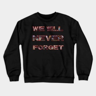 We Will Never Forget - USA Pro-Palestinian Protesters Crewneck Sweatshirt